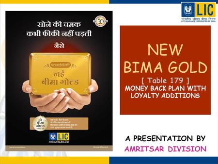 NEW BIMA GOLD [ Table 179 ] MONEY BACK PLAN WITH LOYALTY ADDITIONS