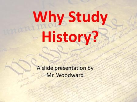 A slide presentation by Mr. Woodward