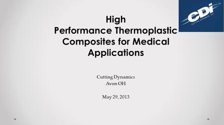 High Performance Thermoplastic Composites for Medical Applications