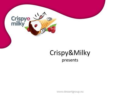 Crispy&Milky presents
