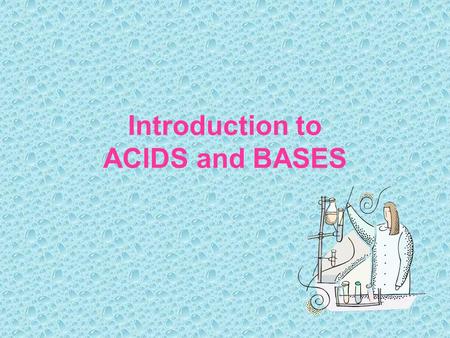 Introduction to ACIDS and BASES