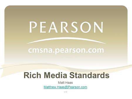 Rich Media Standards Matt Haas v1.3.