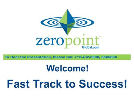 Fast Track to Success! Welcome!