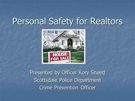 Personal Safety for Realtors