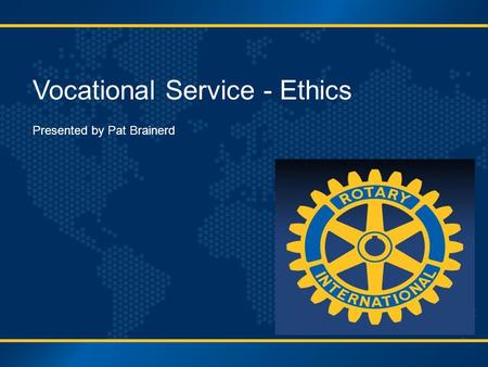 Strategic Plan Update 2012 RI Institutes Vocational Service - Ethics Presented by Pat Brainerd.