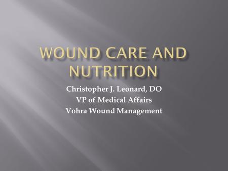 WOUND CARE AND NUTRITION