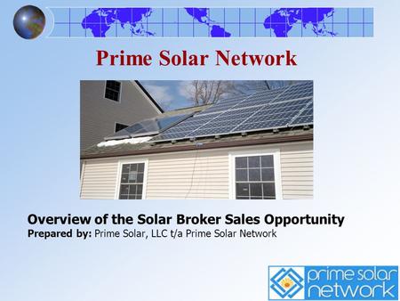Prime Solar Network Overview of the Solar Broker Sales Opportunity