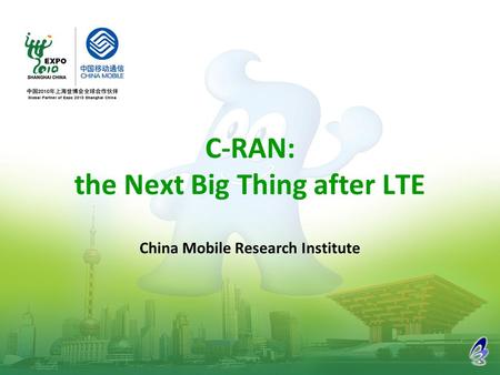 C-RAN: the Next Big Thing after LTE