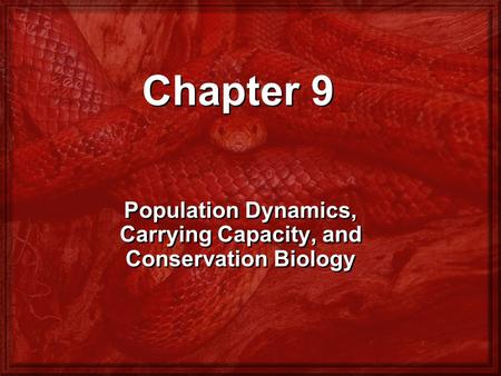 Population Dynamics, Carrying Capacity, and Conservation Biology