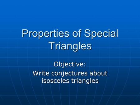 Properties of Special Triangles