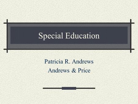 Patricia R. Andrews Andrews & Price