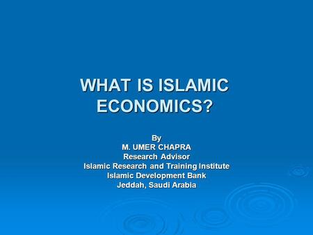 WHAT IS ISLAMIC ECONOMICS?
