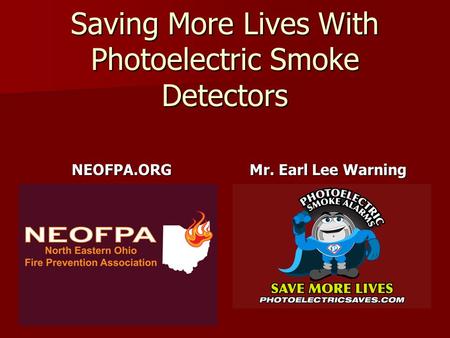 Saving More Lives With Photoelectric Smoke Detectors