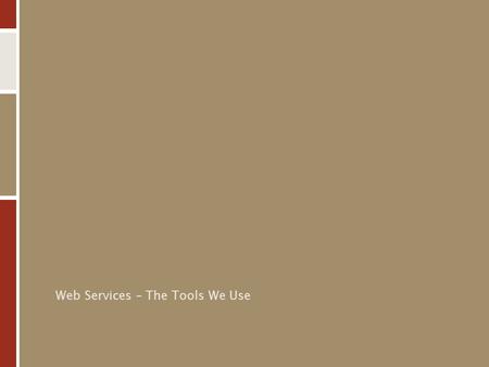 Web Services – The Tools We Use. HTML Editors Notepad.