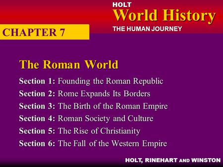 The Roman World CHAPTER 7 Section 1: Founding the Roman Republic