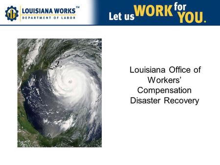 Louisiana Office of Workers Compensation Disaster Recovery.