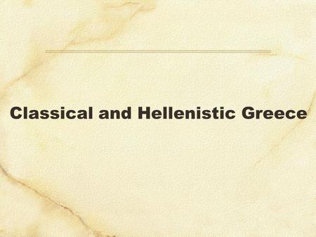 Classical and Hellenistic Greece