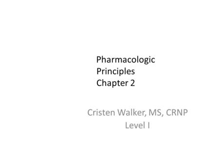 Pharmacologic Principles Chapter 2