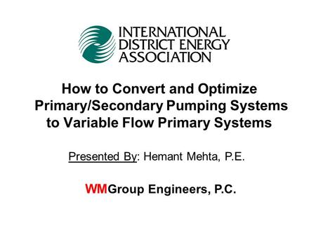 How to Convert and Optimize Primary/Secondary Pumping Systems
