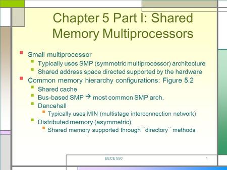 Chapter 5 Part I: Shared Memory Multiprocessors