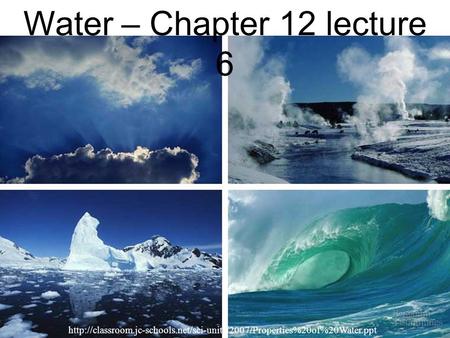 Water – Chapter 12 lecture 6