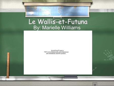 Le Wallis-et-Futuna By: Marielle Williams.