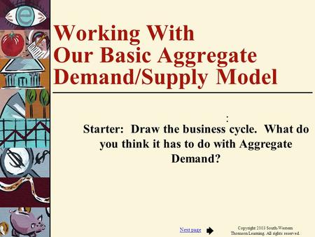 Working With Our Basic Aggregate Demand/Supply Model