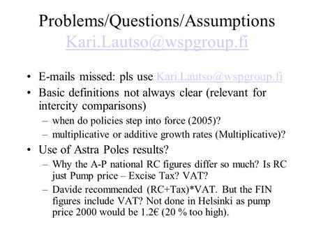 Problems/Questions/Assumptions   s missed: pls use Basic.