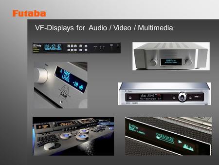 VF-Displays for Audio / Video / Multimedia