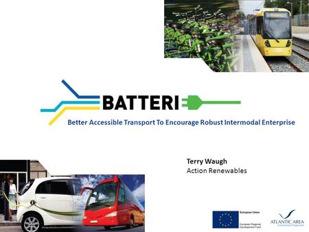 Better Accessible Transport To Encourage Robust Intermodal Enterprise Terry Waugh Action Renewables.