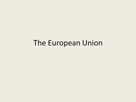 The European Union.