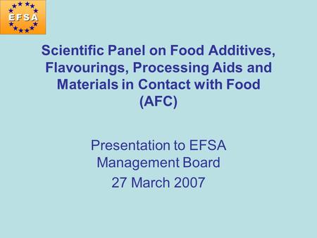 Presentation to EFSA Management Board 27 March 2007