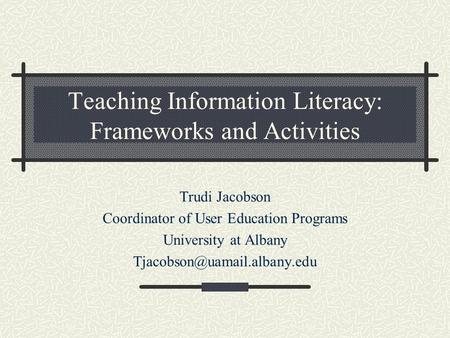 Teaching Information Literacy: Frameworks and Activities