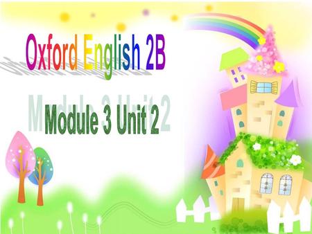 Oxford English 2B Module 3 Unit 2.