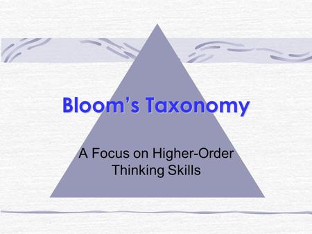 A Focus on Higher-Order Thinking Skills