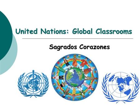 United Nations: Global Classrooms Sagrados Corazones.