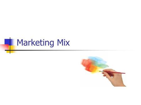 Marketing Mix.