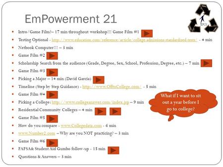EmPowerment 21 Intro/Game Film?– 17 min throughout workshop!!! Game Film #1 Testing Optional -