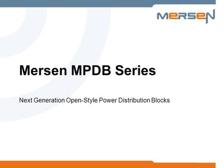 Mersen MPDB Series Next Generation Open-Style Power Distribution Blocks.
