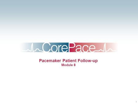 Pacemaker Patient Follow-up Module 8