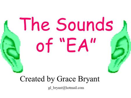 The Sounds of EA Created by Grace Bryant