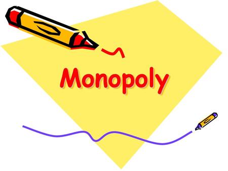 Monopoly.