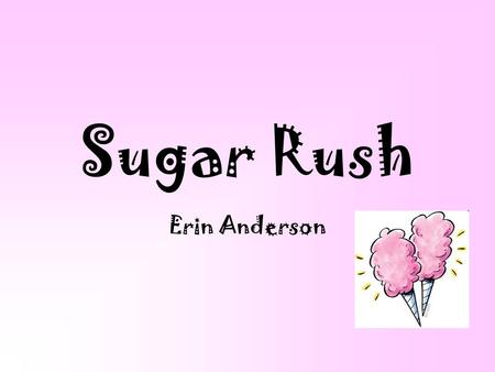 Sugar Rush Erin Anderson.