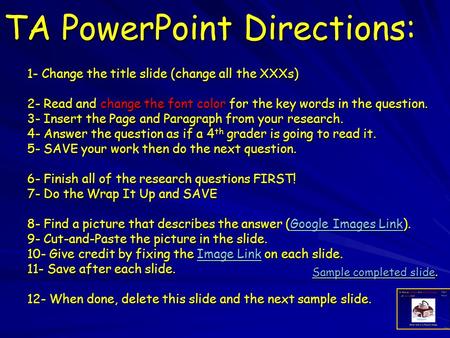 TA PowerPoint Directions: 1- Change the title slide (change all the XXXs) 2- Read and change the font color for the key words in the question. 3- Insert.