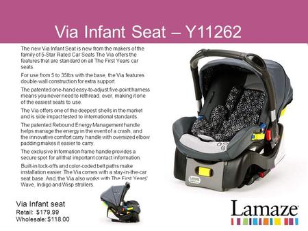 Via Infant Seat – Y11262 Via Infant seat Retail: $179.99
