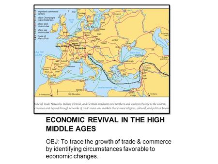 ECONOMIC REVIVAL IN THE HIGH MIDDLE AGES