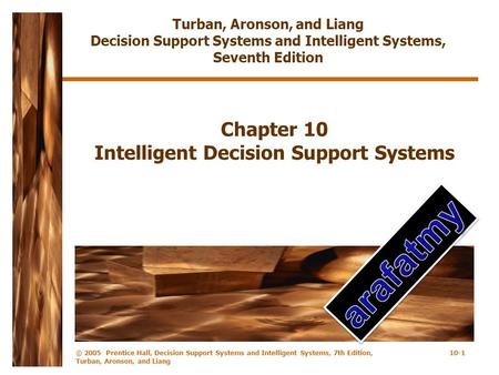 Chapter 10 Intelligent Decision Support Systems