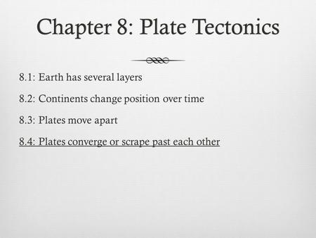Chapter 8: Plate Tectonics