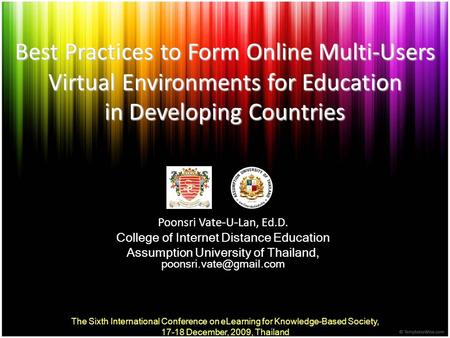 Best Practices to Form Online Multi-Users Virtual Environments for Education in Developing Countries Poonsri Vate-U-Lan, Ed.D. College of Internet Distance.