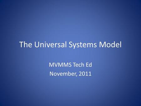 The Universal Systems Model